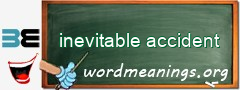 WordMeaning blackboard for inevitable accident